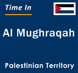 Current local time in Al Mughraqah, Palestinian Territory