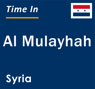 Current local time in Al Mulayhah, Syria