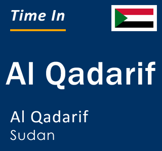 Current local time in Al Qadarif, Al Qadarif, Sudan