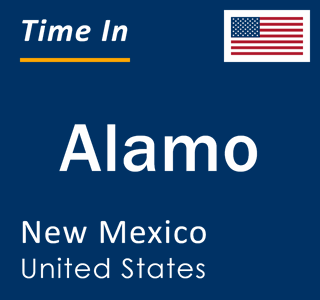 Current local time in Alamo, New Mexico, United States