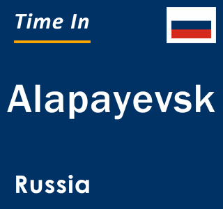 Current local time in Alapayevsk, Russia