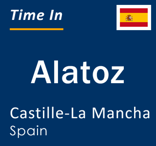 Current local time in Alatoz, Castille-La Mancha, Spain