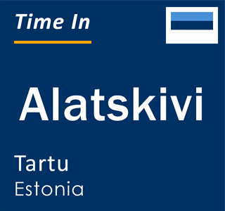 Current local time in Alatskivi, Tartu, Estonia