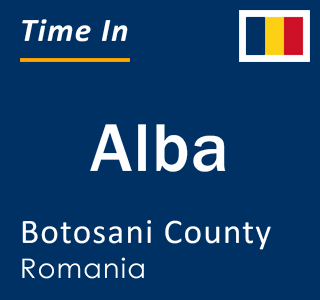 Current local time in Alba, Botosani County, Romania