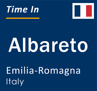 Current local time in Albareto, Emilia-Romagna, Italy