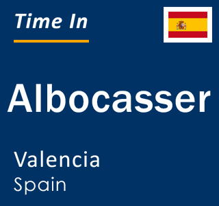 Current local time in Albocasser, Valencia, Spain