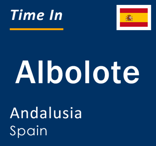 Current local time in Albolote, Andalusia, Spain