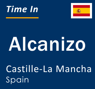 Current local time in Alcanizo, Castille-La Mancha, Spain