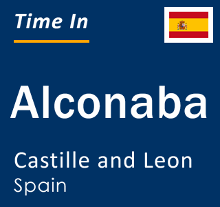 Current local time in Alconaba, Castille and Leon, Spain