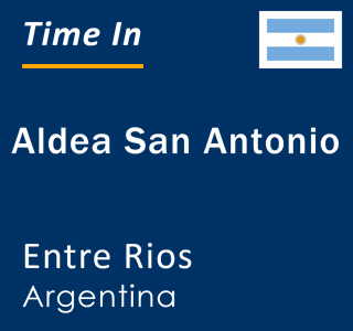 Current local time in Aldea San Antonio, Entre Rios, Argentina