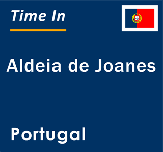 Current local time in Aldeia de Joanes, Portugal