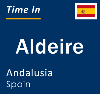 Current local time in Aldeire, Andalusia, Spain