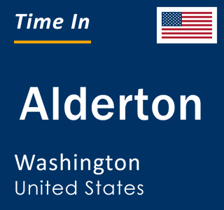 Current local time in Alderton, Washington, United States