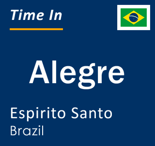 Current local time in Alegre, Espirito Santo, Brazil