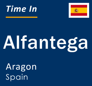 Current local time in Alfantega, Aragon, Spain