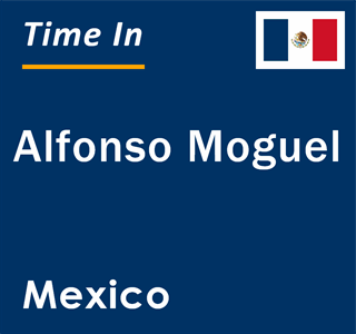 Current local time in Alfonso Moguel, Mexico