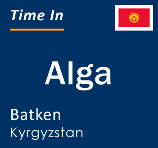 Current local time in Alga, Batken, Kyrgyzstan