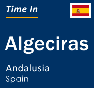 Current local time in Algeciras, Andalusia, Spain