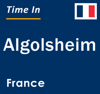 Current local time in Algolsheim, France