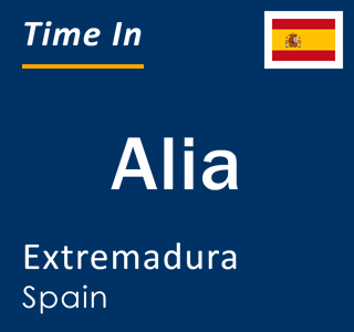 Current local time in Alia, Extremadura, Spain