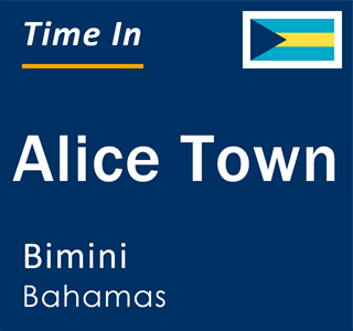 Current local time in Alice Town, Bimini, Bahamas