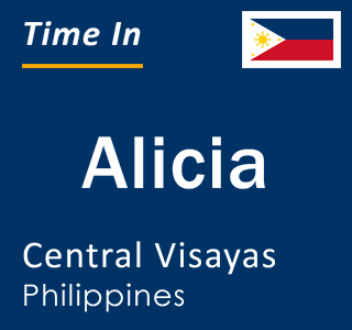 Current local time in Alicia, Central Visayas, Philippines