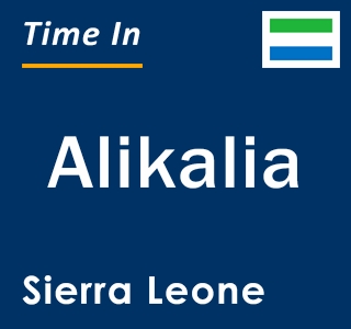 Current local time in Alikalia, Sierra Leone