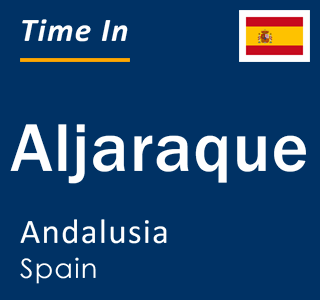 Current local time in Aljaraque, Andalusia, Spain