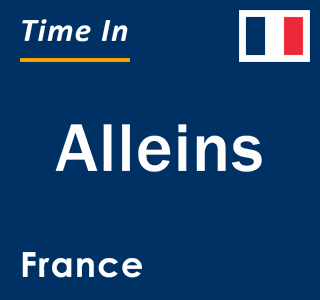 Current local time in Alleins, France