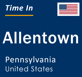 Current local time in Allentown, Pennsylvania, United States