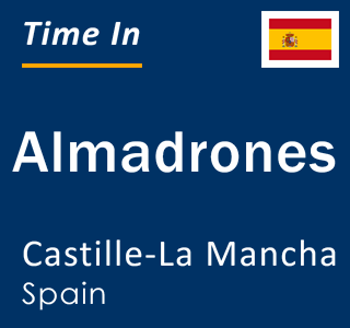 Current local time in Almadrones, Castille-La Mancha, Spain