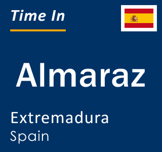 Current local time in Almaraz, Extremadura, Spain