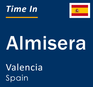 Current local time in Almisera, Valencia, Spain