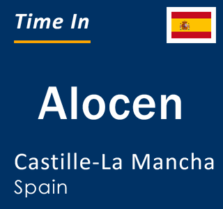 Current local time in Alocen, Castille-La Mancha, Spain