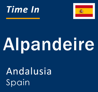 Current local time in Alpandeire, Andalusia, Spain