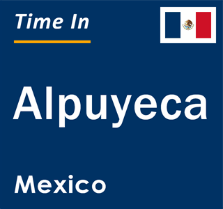 Current local time in Alpuyeca, Mexico