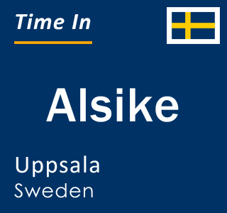 Current local time in Alsike, Uppsala, Sweden