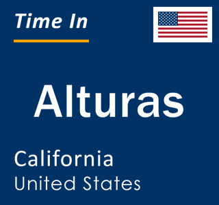 Current local time in Alturas, California, United States