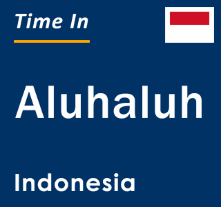 Current local time in Aluhaluh, Indonesia