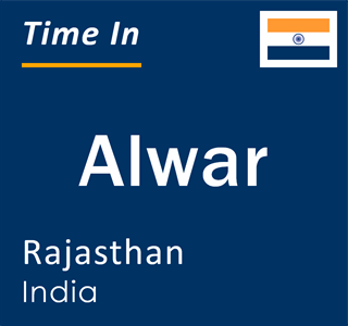 Current local time in Alwar, Rajasthan, India