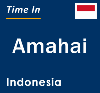 Current local time in Amahai, Indonesia