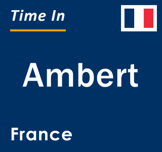 Current local time in Ambert, France