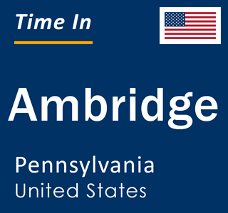 Current local time in Ambridge, Pennsylvania, United States