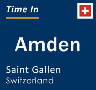 Current local time in Amden, Saint Gallen, Switzerland