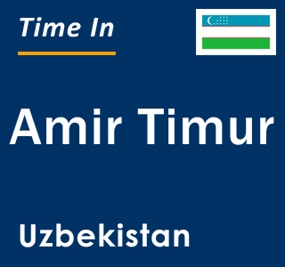 Current local time in Amir Timur, Uzbekistan