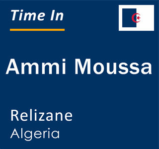 Current local time in Ammi Moussa, Relizane, Algeria