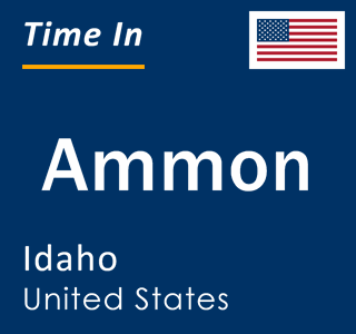 Current local time in Ammon, Idaho, United States