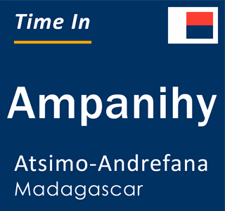 Current local time in Ampanihy, Atsimo-Andrefana, Madagascar