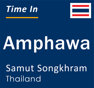 Current local time in Amphawa, Samut Songkhram, Thailand