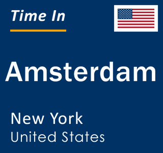 Current local time in Amsterdam, New York, United States